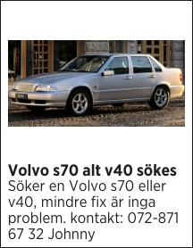 Volvo s70 alt v40 sökes